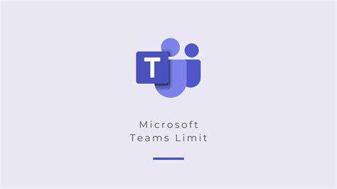 microsoft teams size limit.